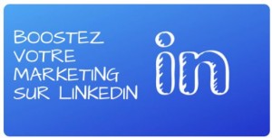 boostez votre marketing Linkedin